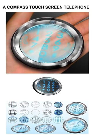 A COMPASS TOUCH SCREEN TELEPHONE   