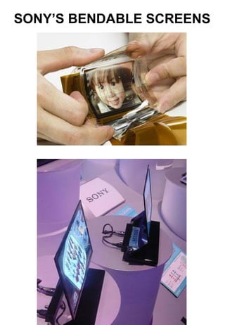 SONY’S BENDABLE SCREENS   