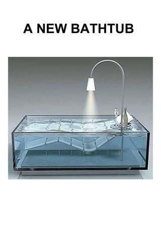 A NEW BATHTUB   