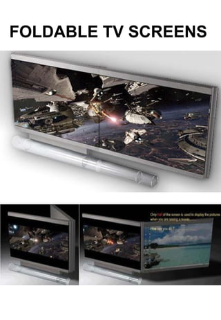 FOLDABLE TV SCREENS   