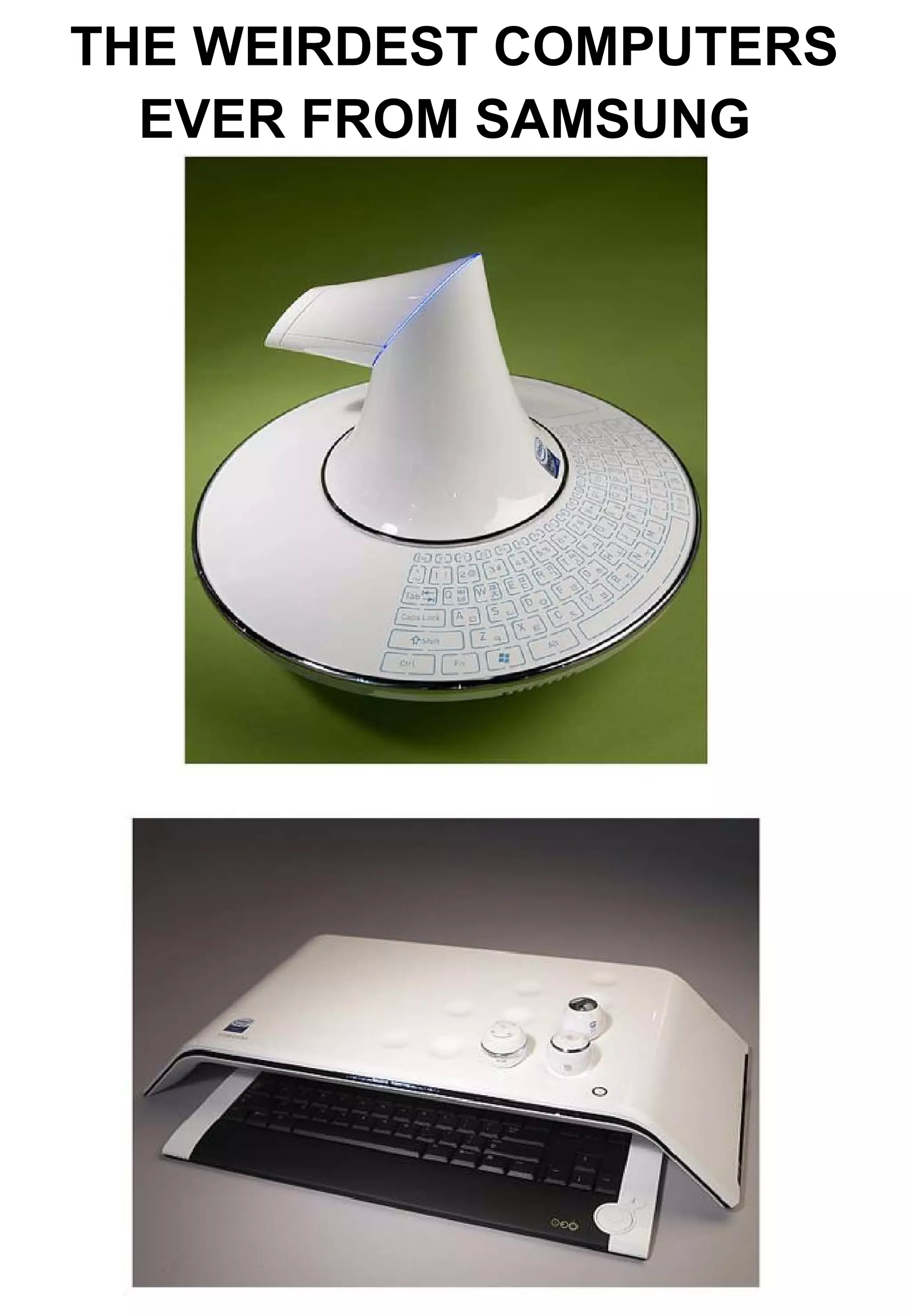 THE WEIRDEST COMPUTERS EVER FROM SAMSUNG