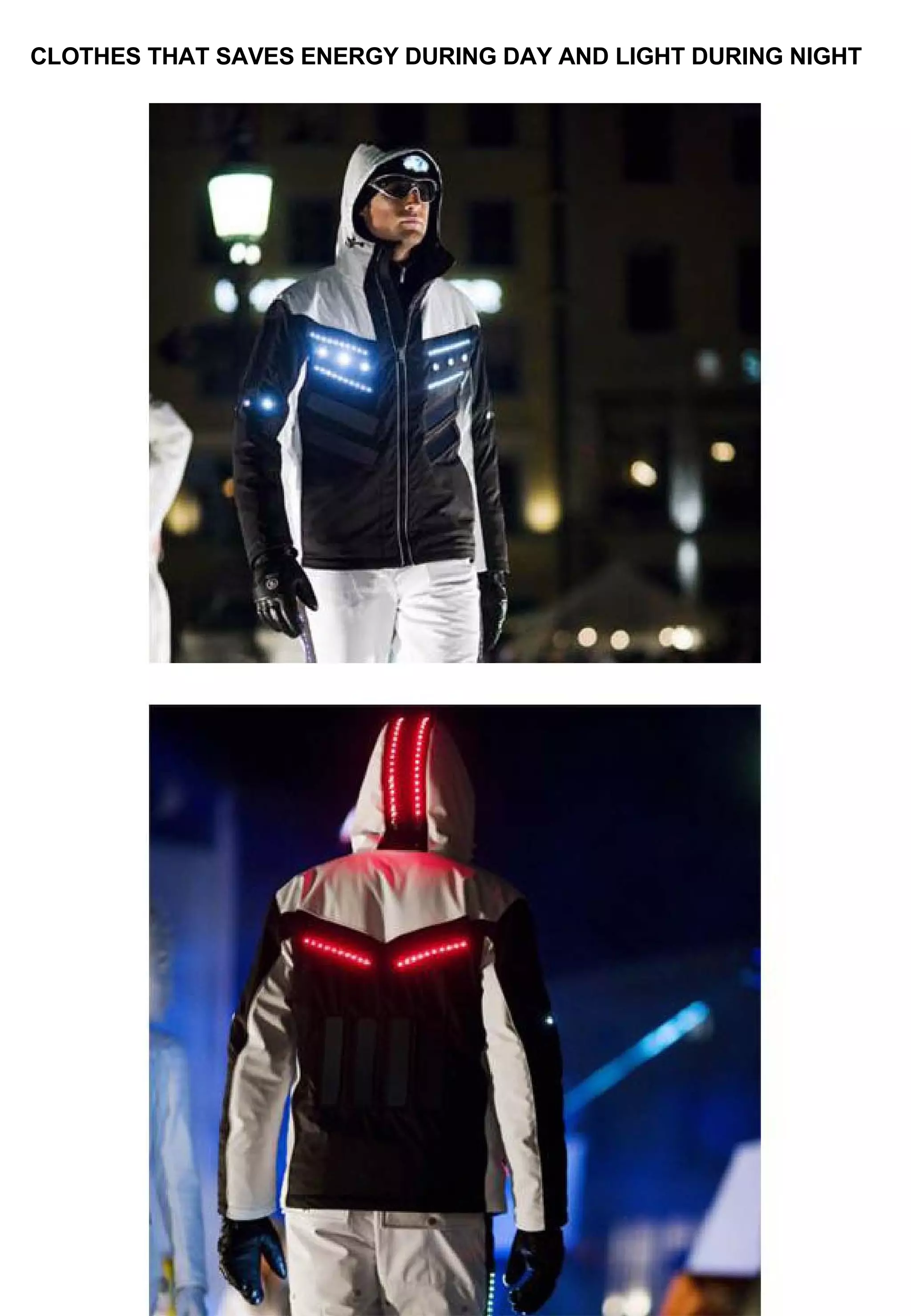 CLOTHES THAT SAVES ENERGY DURING DAY AND LIGHT DURING NIGHT