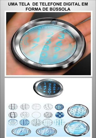 UMA TELA DE TELEFONE DIGITAL EM
FORMA DE BÚSSOLA
 