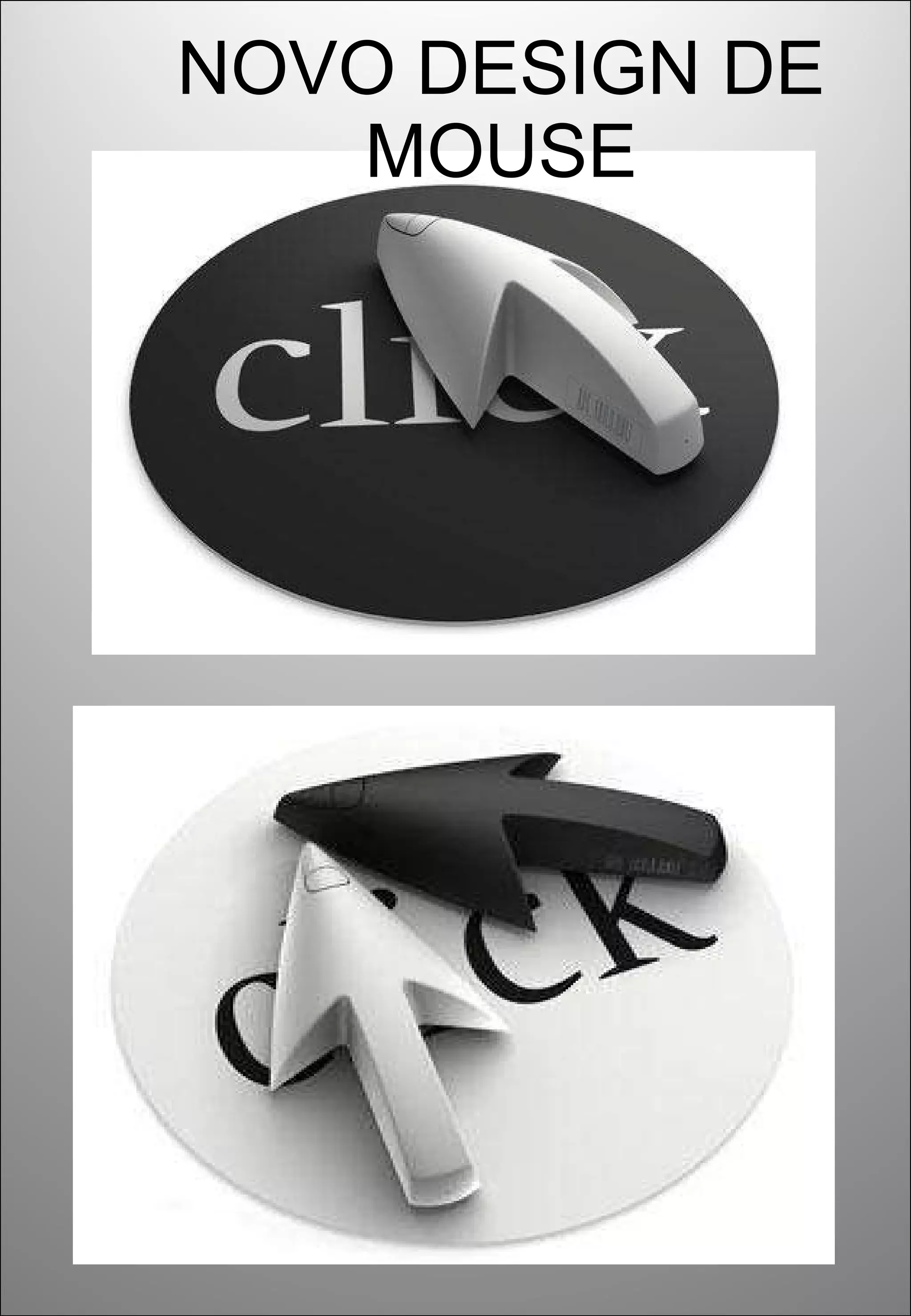 NOVO DESIGN DE MOUSE