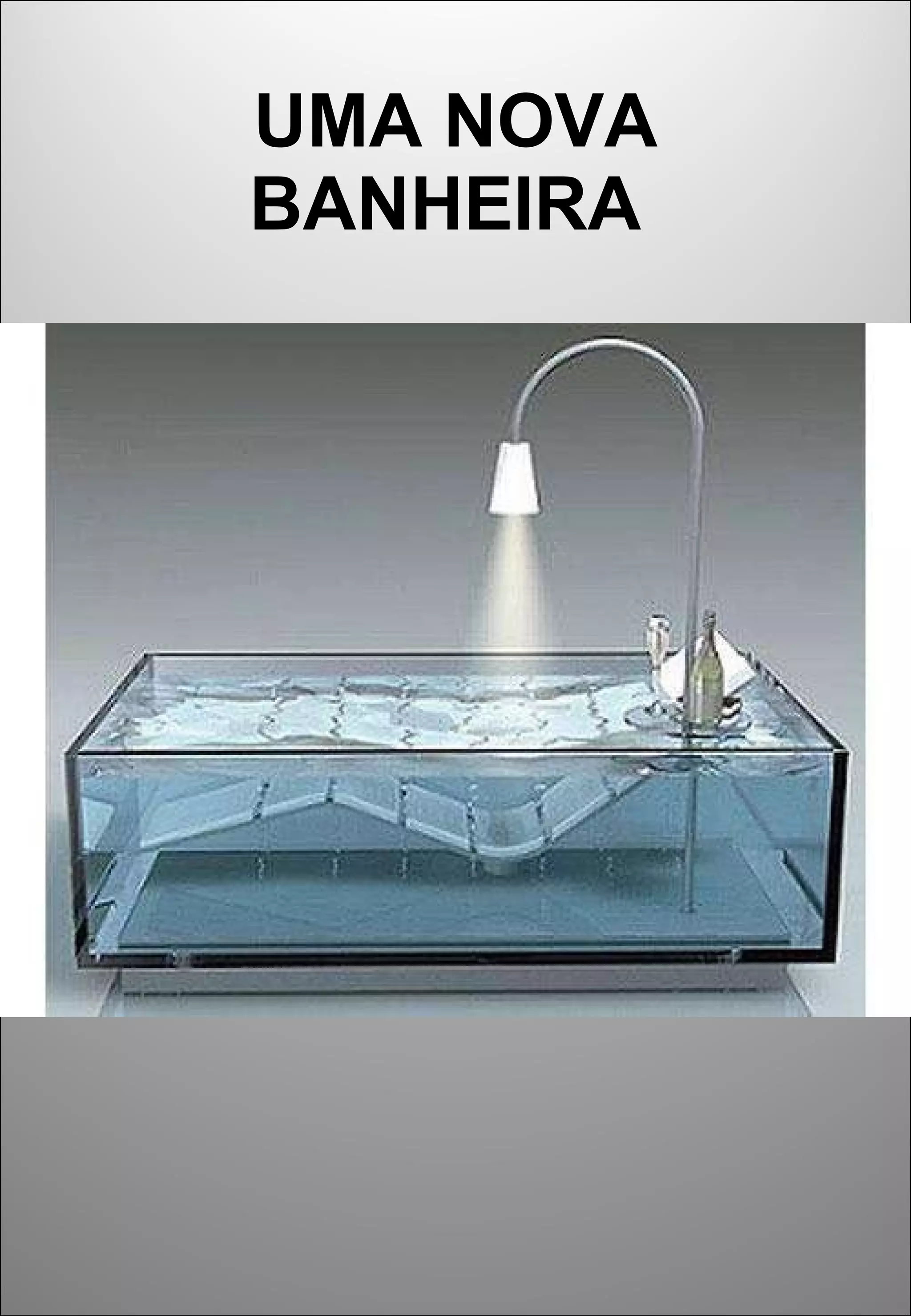 UMA NOVA BANHEIRA
