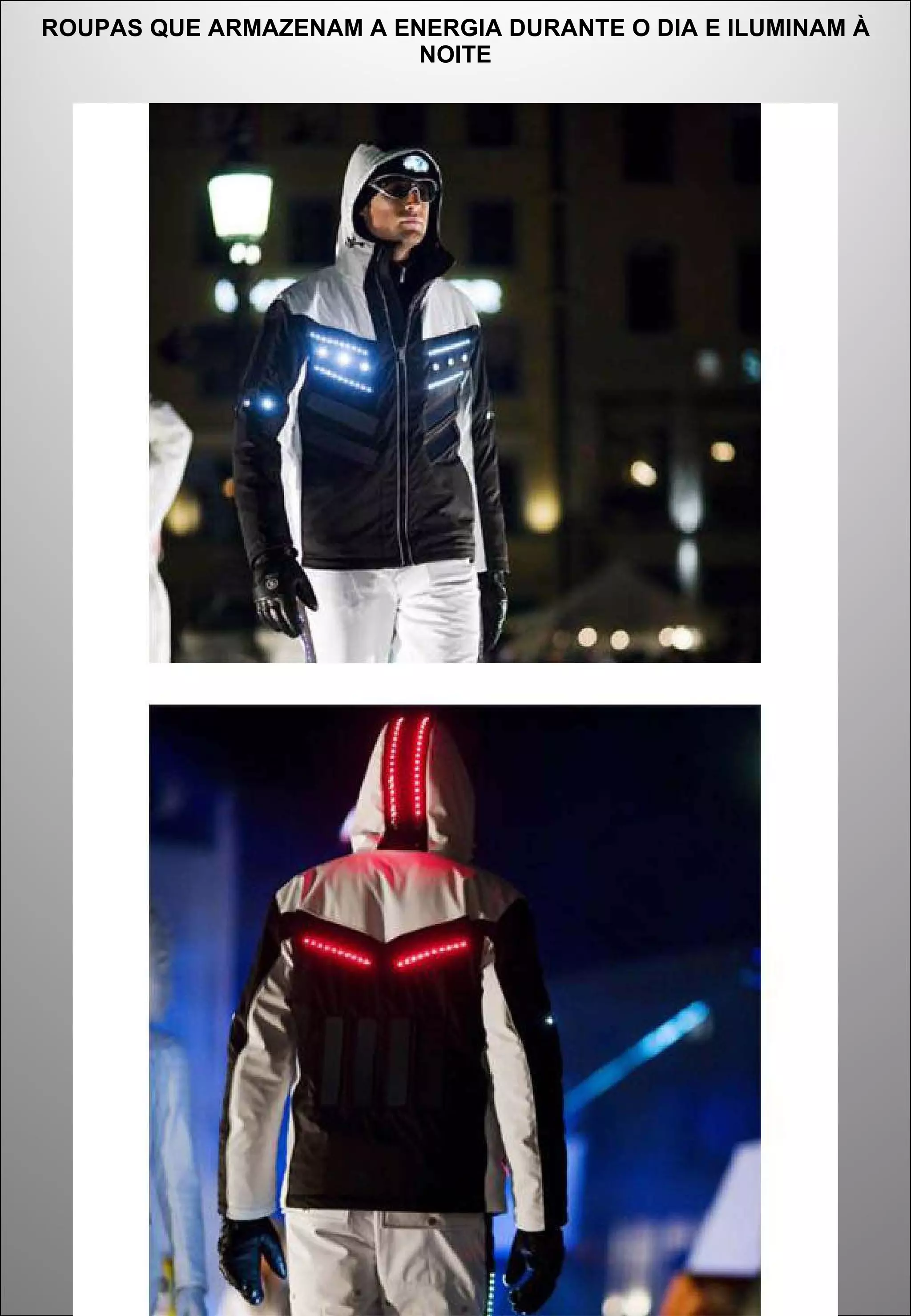 ROUPAS QUE ARMAZENAM A ENERGIA DURANTE O DIA E ILUMINAM À NOITE