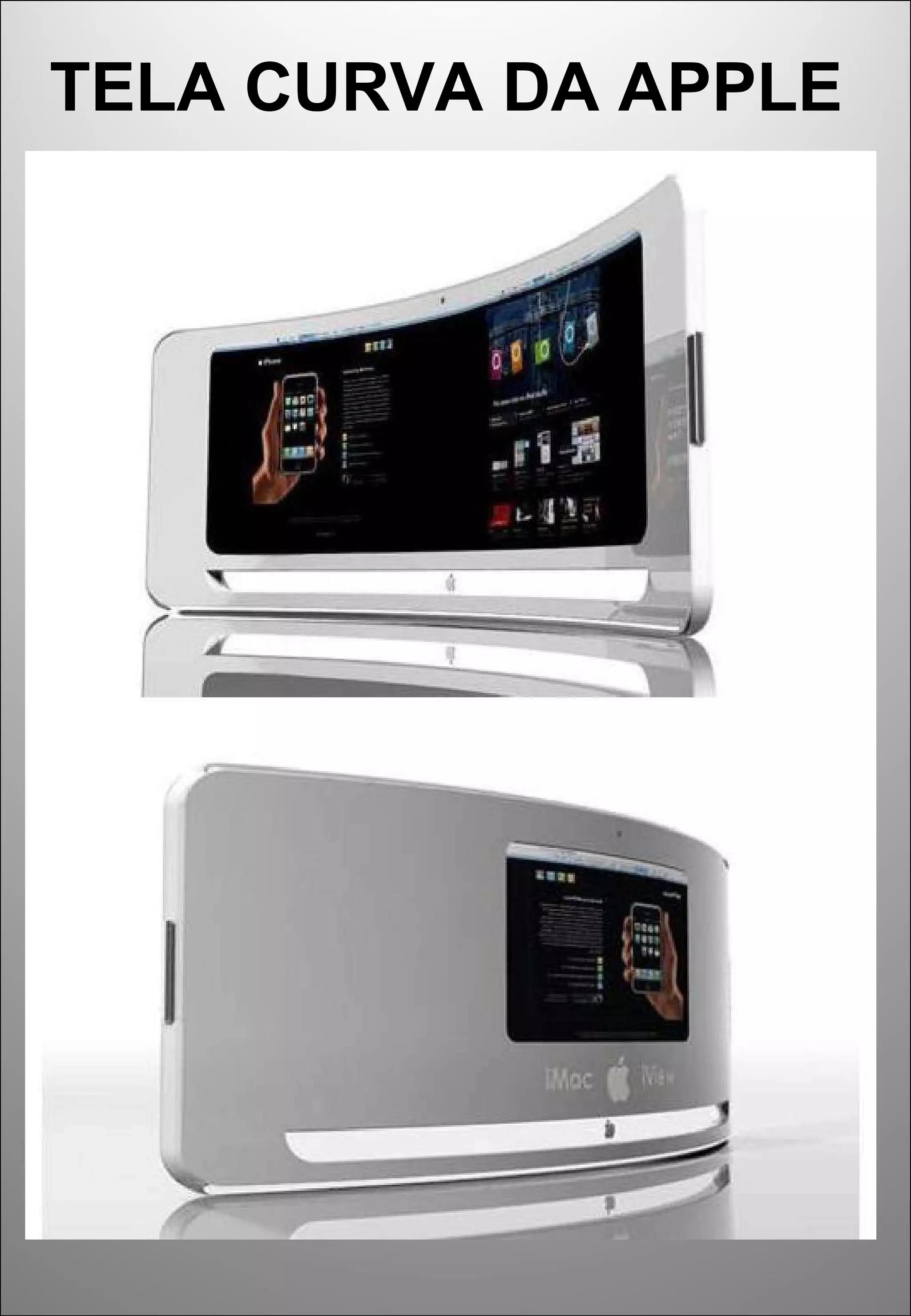 TELA CURVA DA APPLE