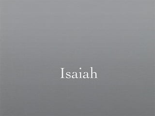 Isaiah
 