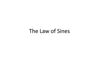 The Law of Sines
 