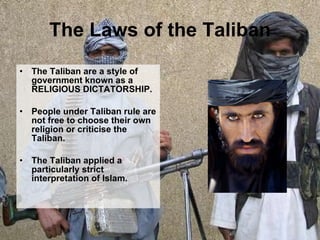 The Laws of the Taliban ,[object Object],[object Object],[object Object]
