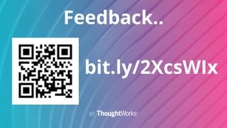 113
Feedback..
bit.ly/2XcsWIx
 