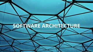 1
8
SOFTWARE ARCHITECTURE
 