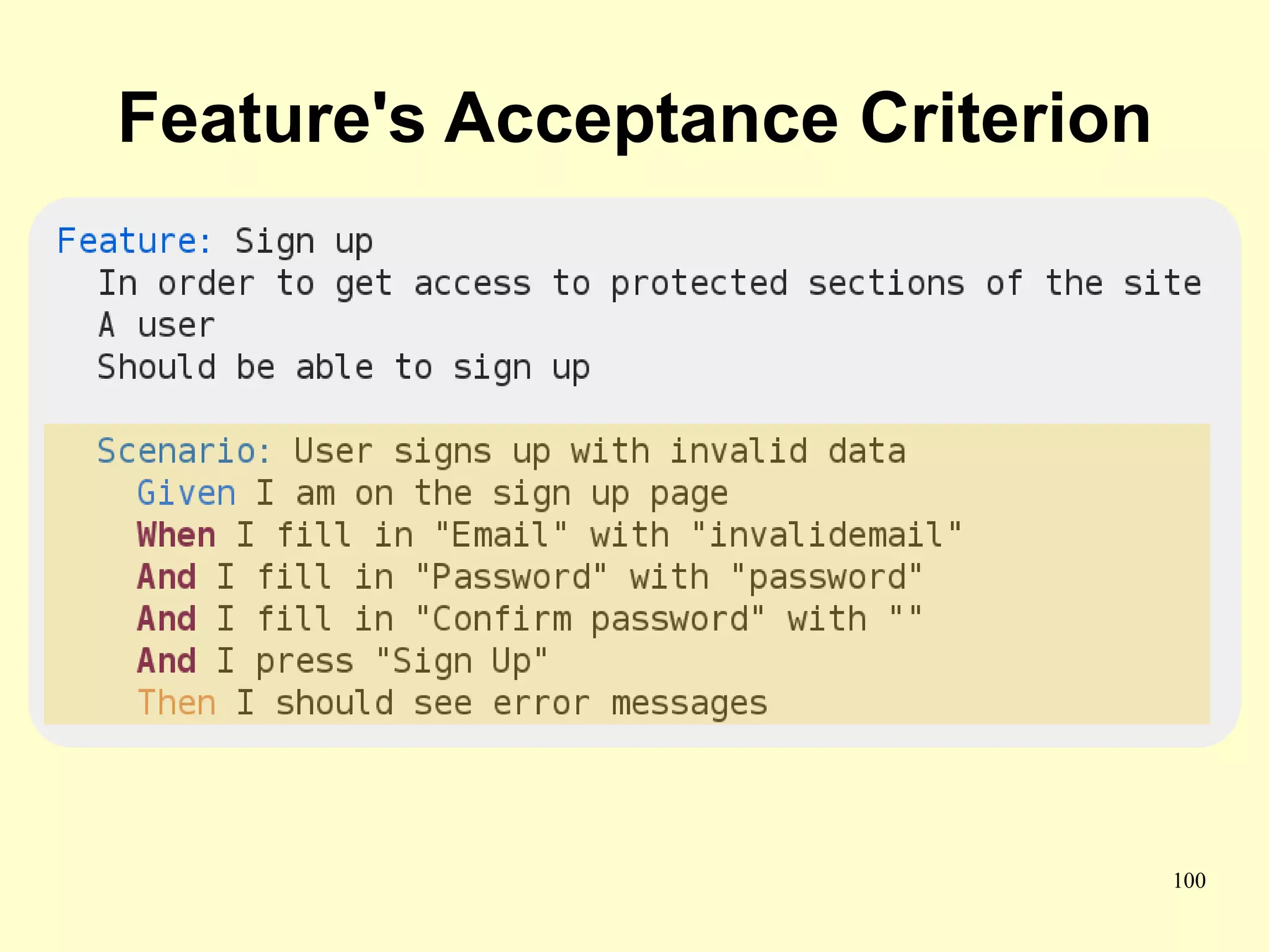 Feature's Acceptance Criterion




                                 100
 