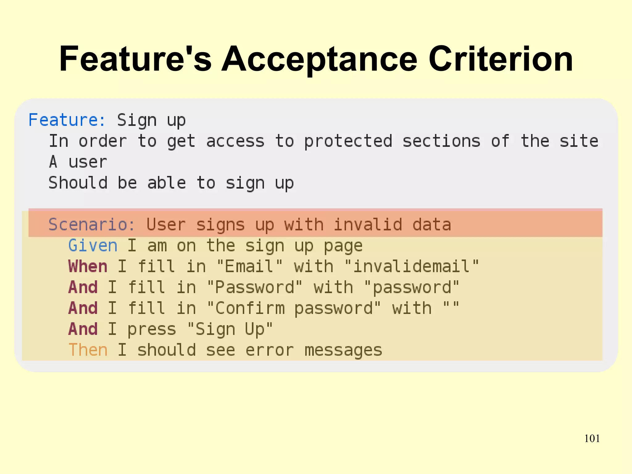 Feature's Acceptance Criterion




                                 101
 