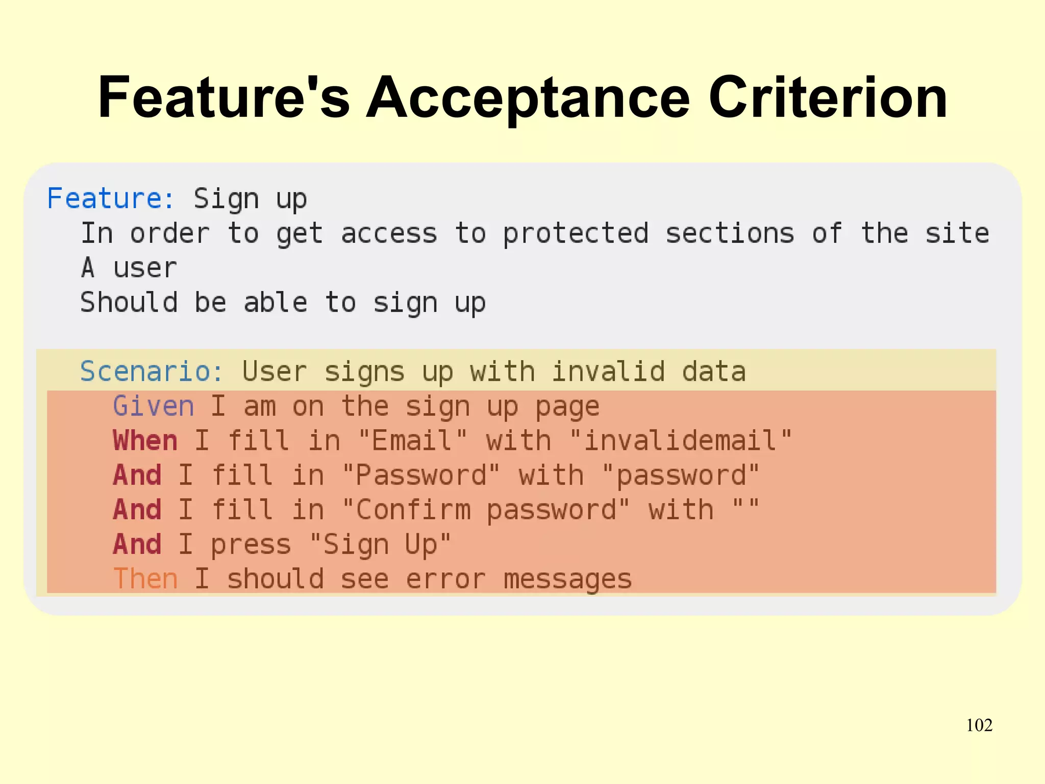 Feature's Acceptance Criterion




                                 102
 