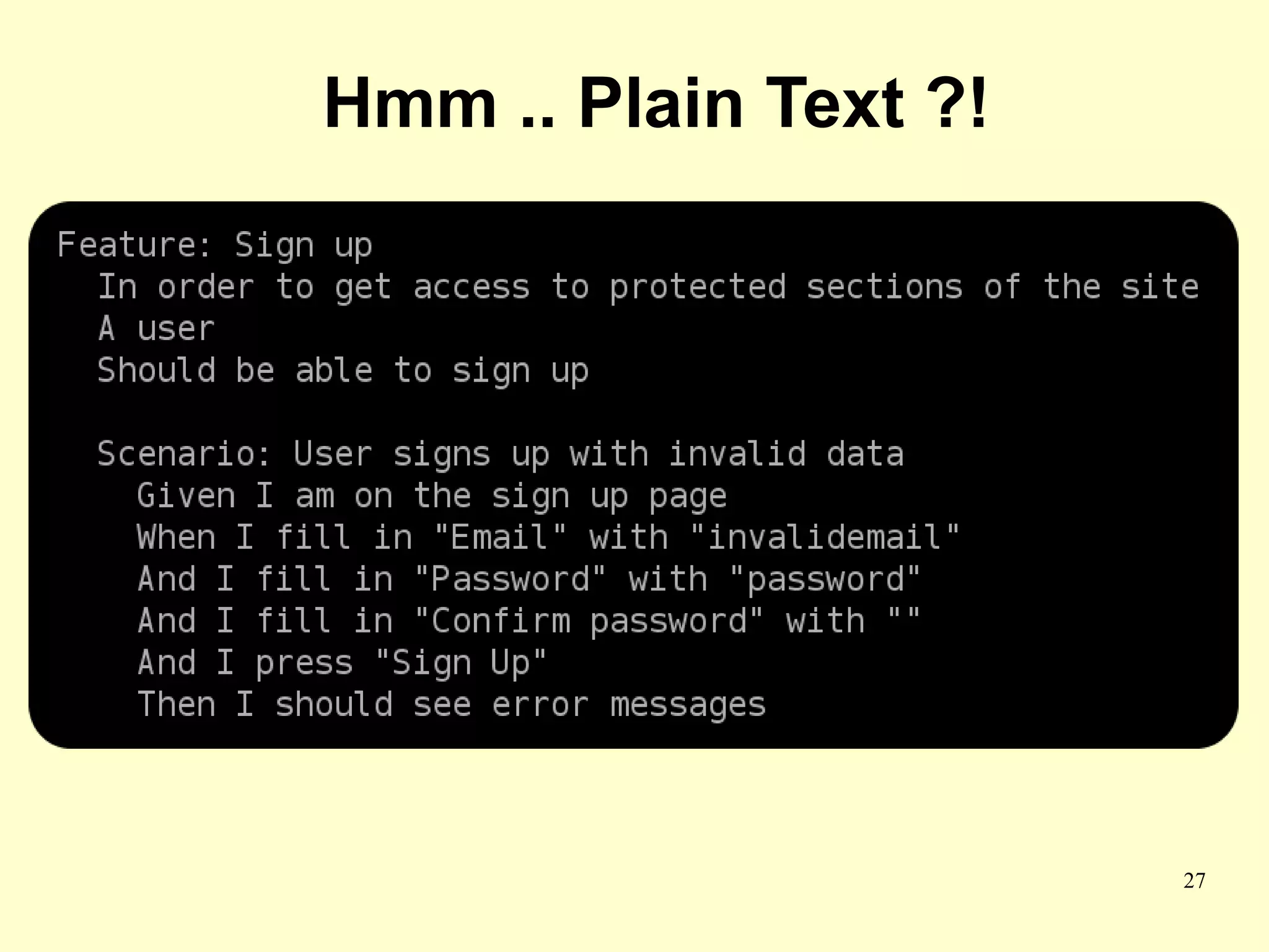 Hmm .. Plain Text ?!




                       27
 