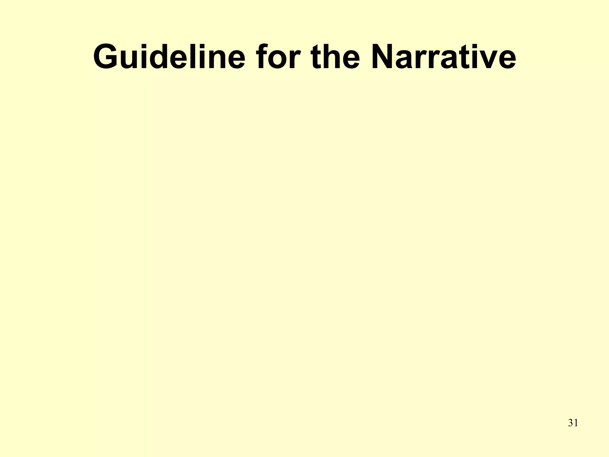 Guideline for the Narrative




                              31
 