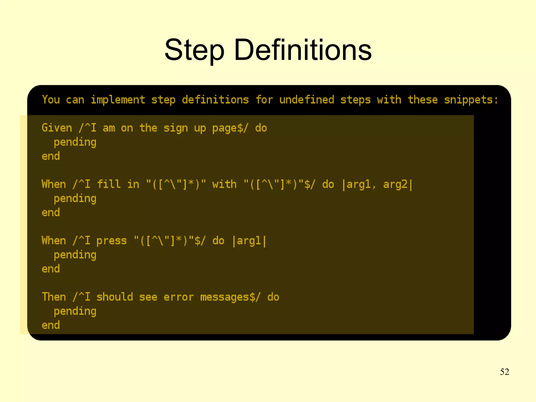 Step Definitions




                   52
 