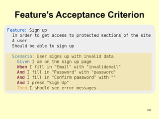 Feature's Acceptance Criterion




                                 100
 
