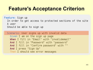 Feature's Acceptance Criterion




                                 101
 