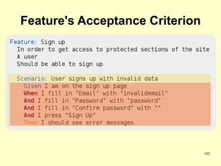 Feature's Acceptance Criterion




                                 102
 