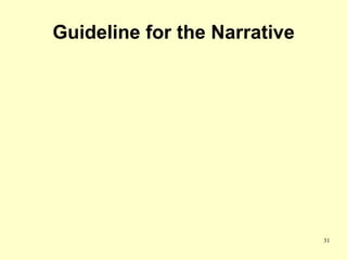Guideline for the Narrative




                              31
 