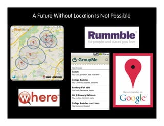 A Future Without Location Is Not Possible
 