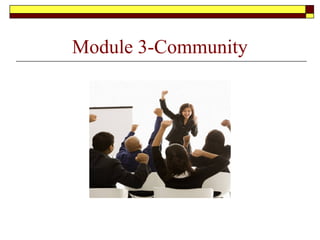 Module 3-Community
 