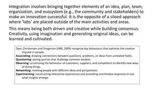 Integration involves bringing together elements of an idea, plan, team,
organization, and ecosystem (e.g., the community a...