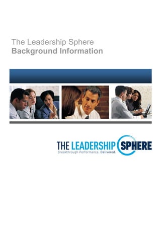 The Leadership Sphere
Background Information
 