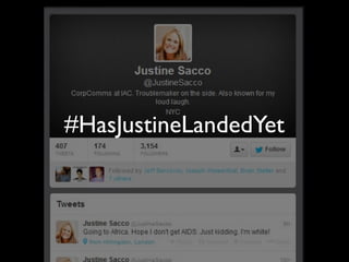 #HasJustineLandedYet
 