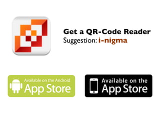 Get a QR-Code Reader
Suggestion: i-nigma
 