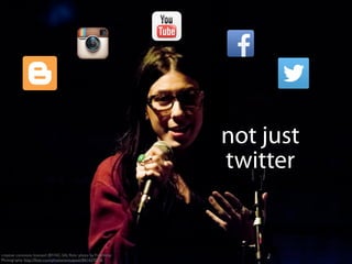 not just
twitter
creative commons licensed (BY-NC-SA) ﬂickr photo by FreeVerse
Photography: http://ﬂickr.com/photos/ennuipoet/8414370636
 