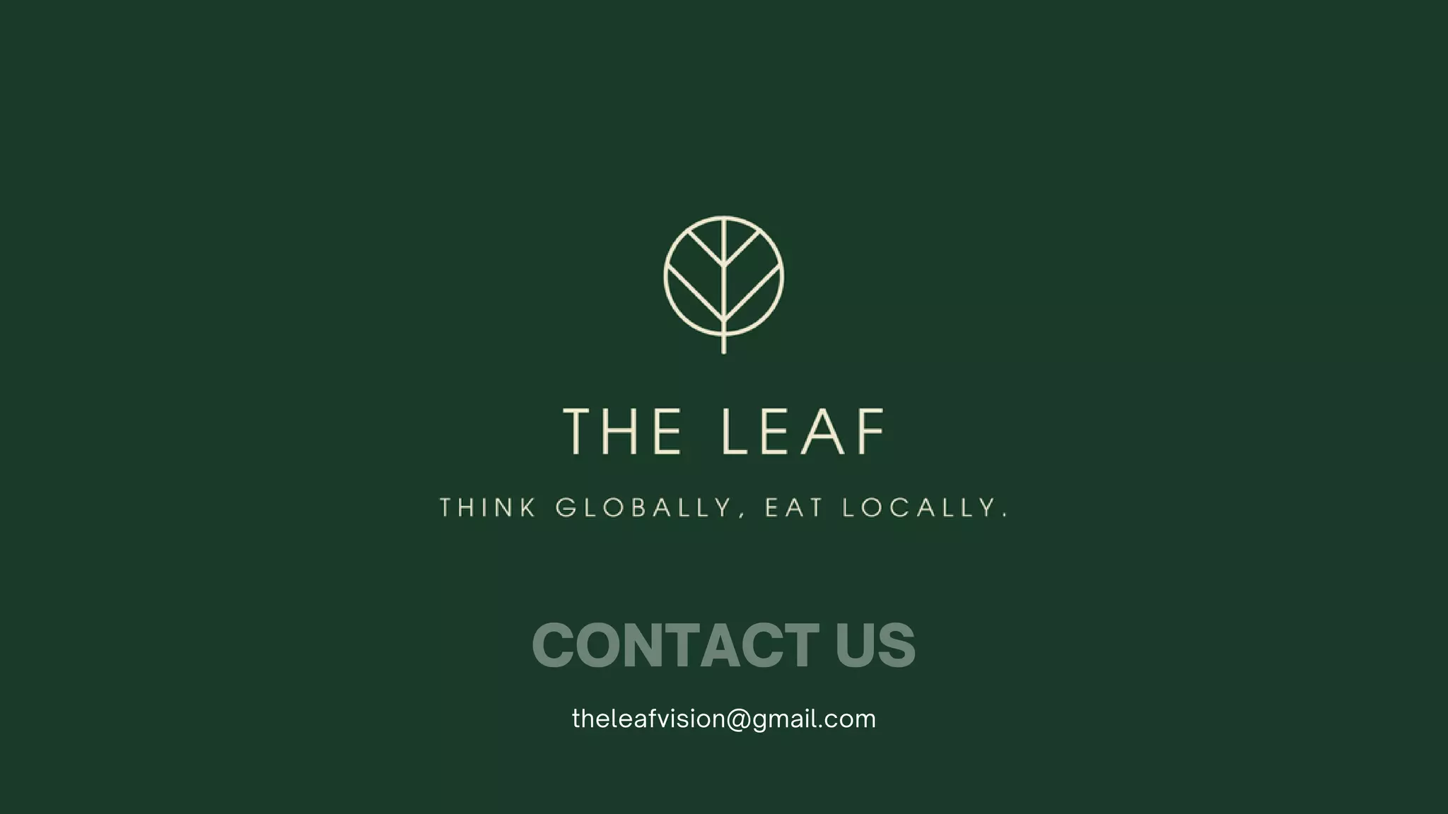 CONTACT US
theleafvision@gmail.com
 