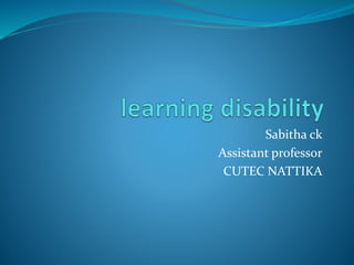 Sabitha ck
Assistant professor
CUTEC NATTIKA
 