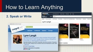 How to Learn Anything
2. Speak or Write
 