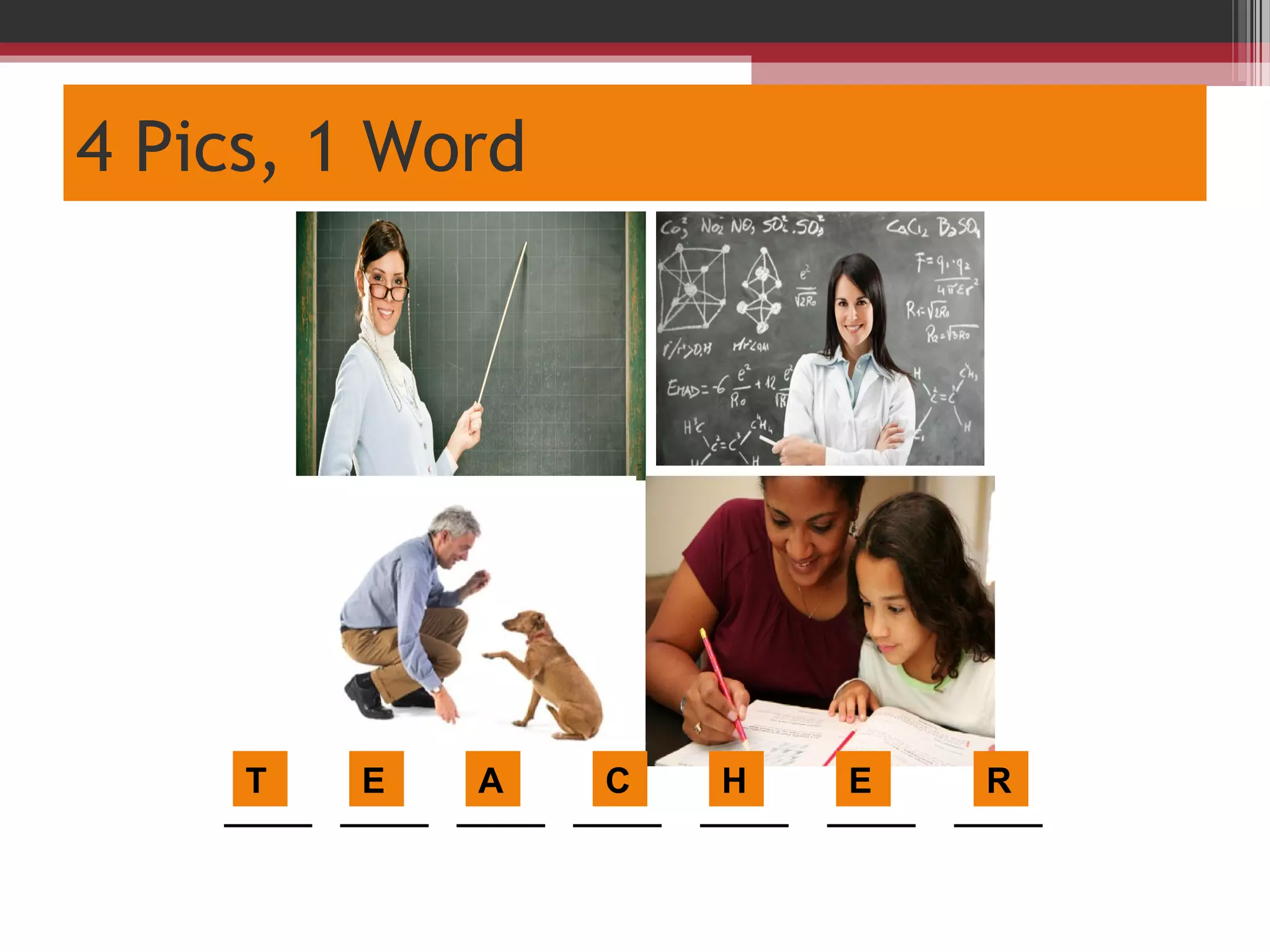 4 Pics, 1 Word
_____ _____ _____ _____ _____ _____ _____
E C RT HA E
 