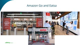 Amazon Go and Eatsa
 