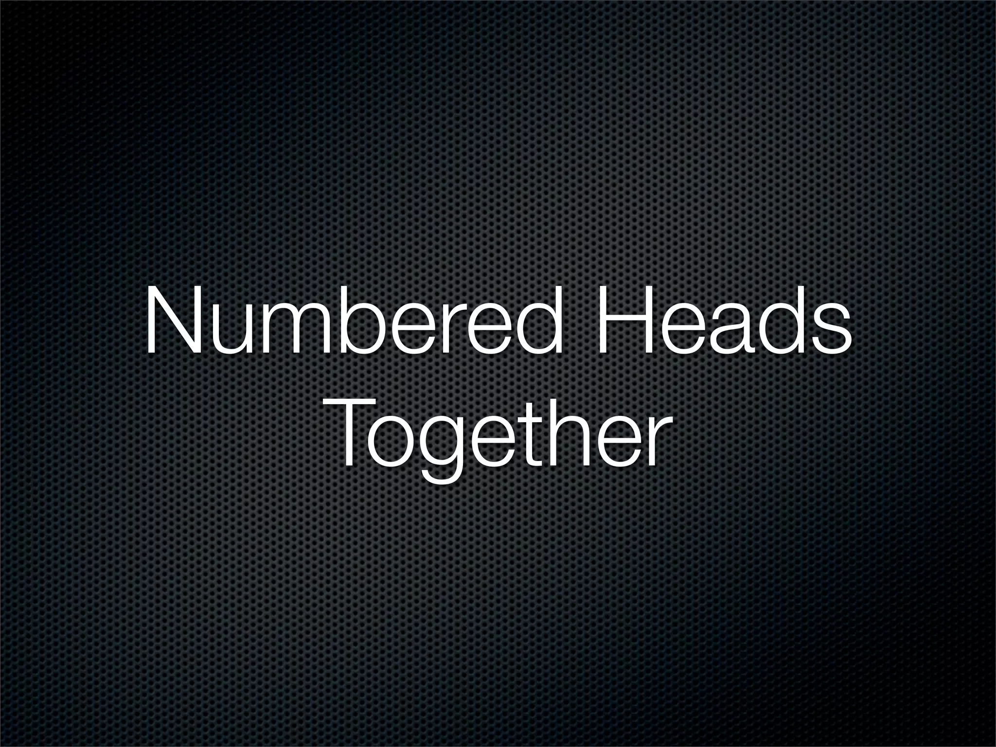 Numbered Heads
   Together
 