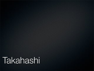 Takahashi
 