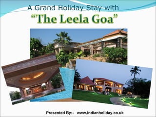 Presented By:- www.indianholiday.co.uk
 