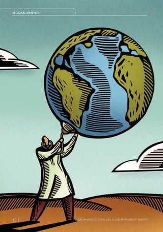 regional analysis

15 |

LEGATUM INSTITUTE | The 2013 Legatum Prosperity Index™

 