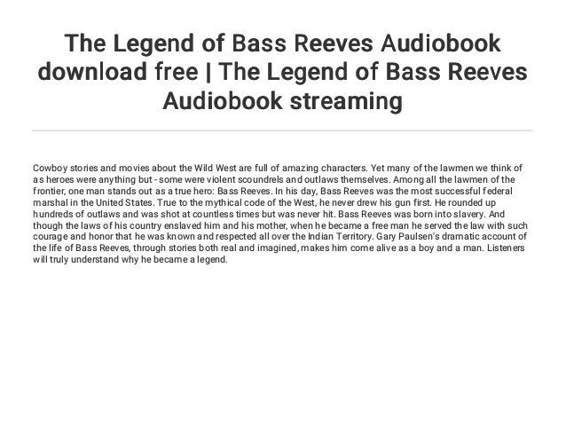 The Legend of Bass Reeves Audiobook download free | The Legend of Bass Reeves Audiobook streaming