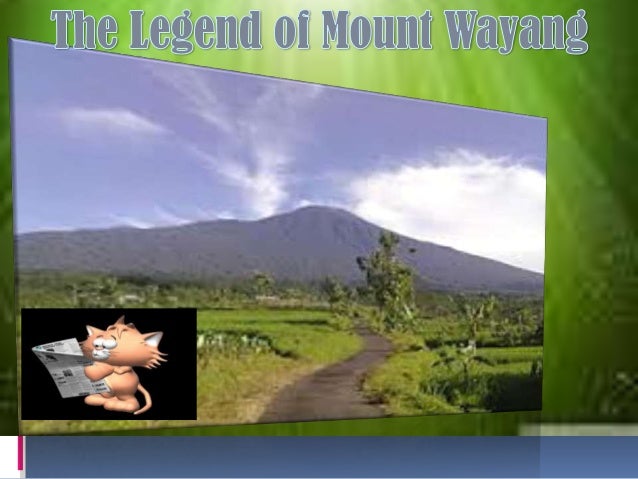 The Legend Of Mount Wayang Amalia Dwicahyani 9 Che