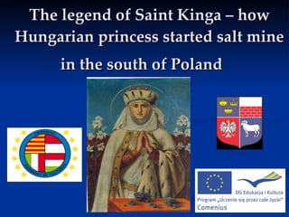 The legend of Saint Kinga – how Hungarian princess started salt mine in the south of Poland   
