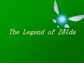 The Legend of Zelda
 