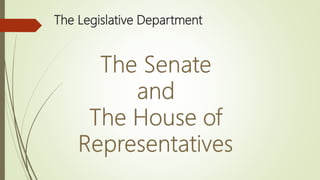 The Legislative Department
 
