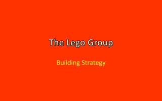 Building Strategy
 