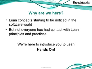 <ul><li>Lean concepts starting to be noticed in the software world </li></ul><ul><li>But not everyone has had contact with...