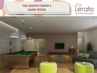 THE LERATO TOWER 1
GAME ROOM
 